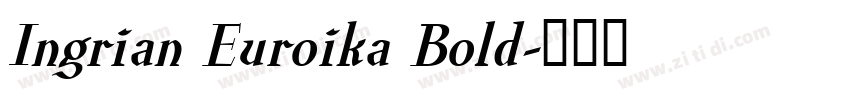 Ingrian Euroika Bold字体转换 Ingrian Euroika Bold字体转换
